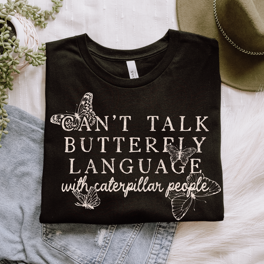 Can’t talk butterfly language