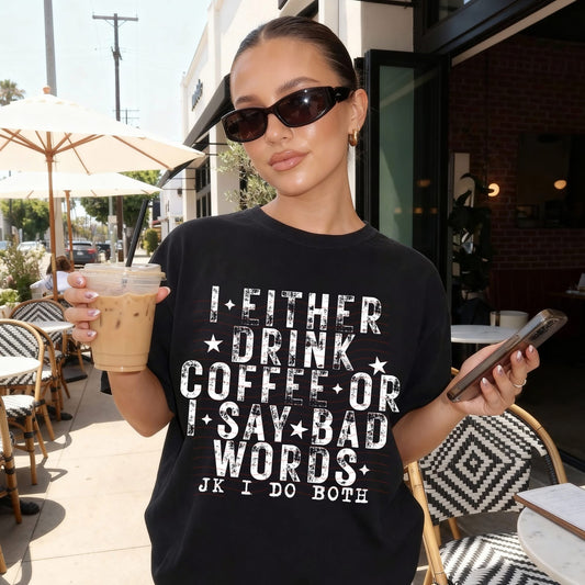 Drink coffee or say bad words