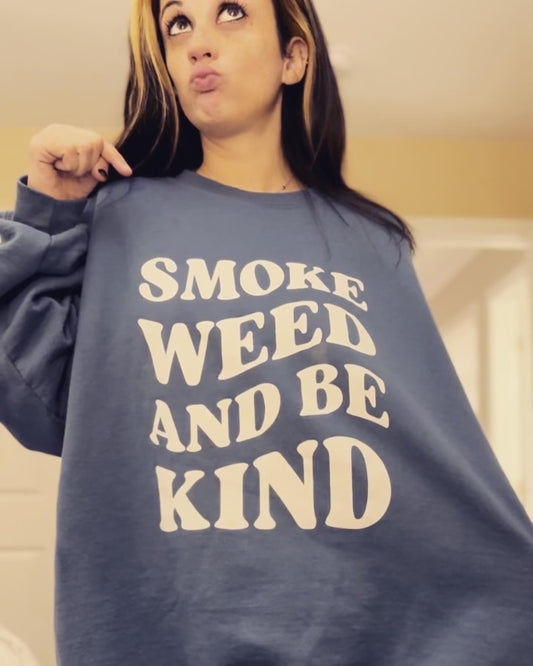 Smoke and Be Kind