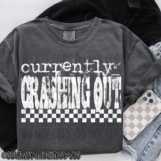 Currently crashing out