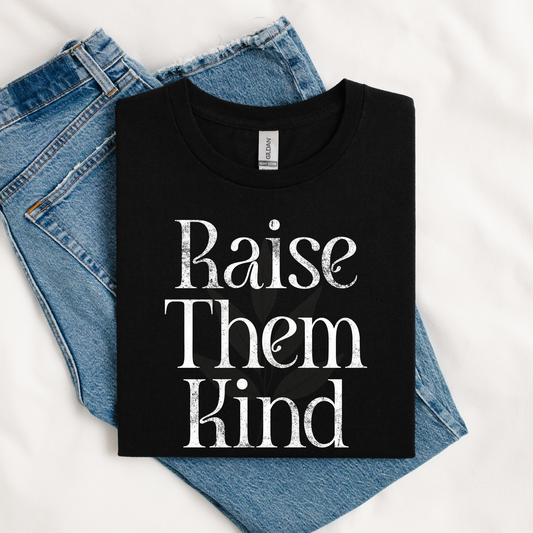 Raise Them Kind